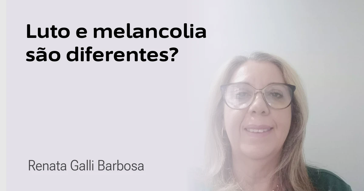 Luto e melancolia são diferentes?